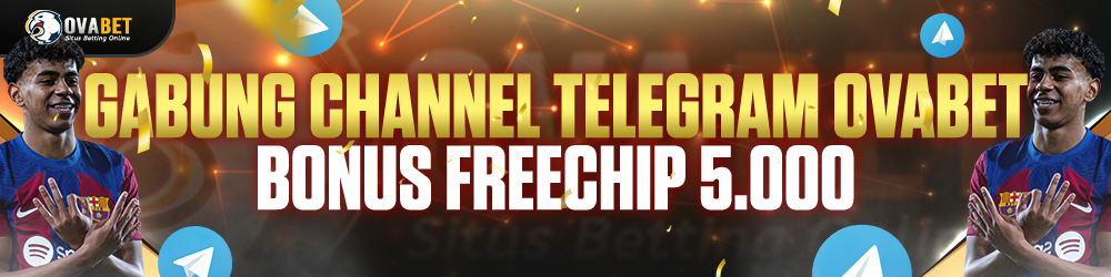 EVENT GABUNG CHANNEL TELEGRAM OVABET DAPATKAN BONUS FREECHIP 5.000.